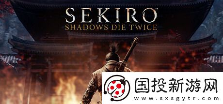 只狼官方配置要求分享-只狼配置要求高嗎